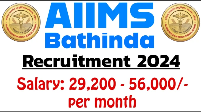 AIIMS Bathinda Recruitment 2024: Apply Now for Staff Nurse and Various Positions