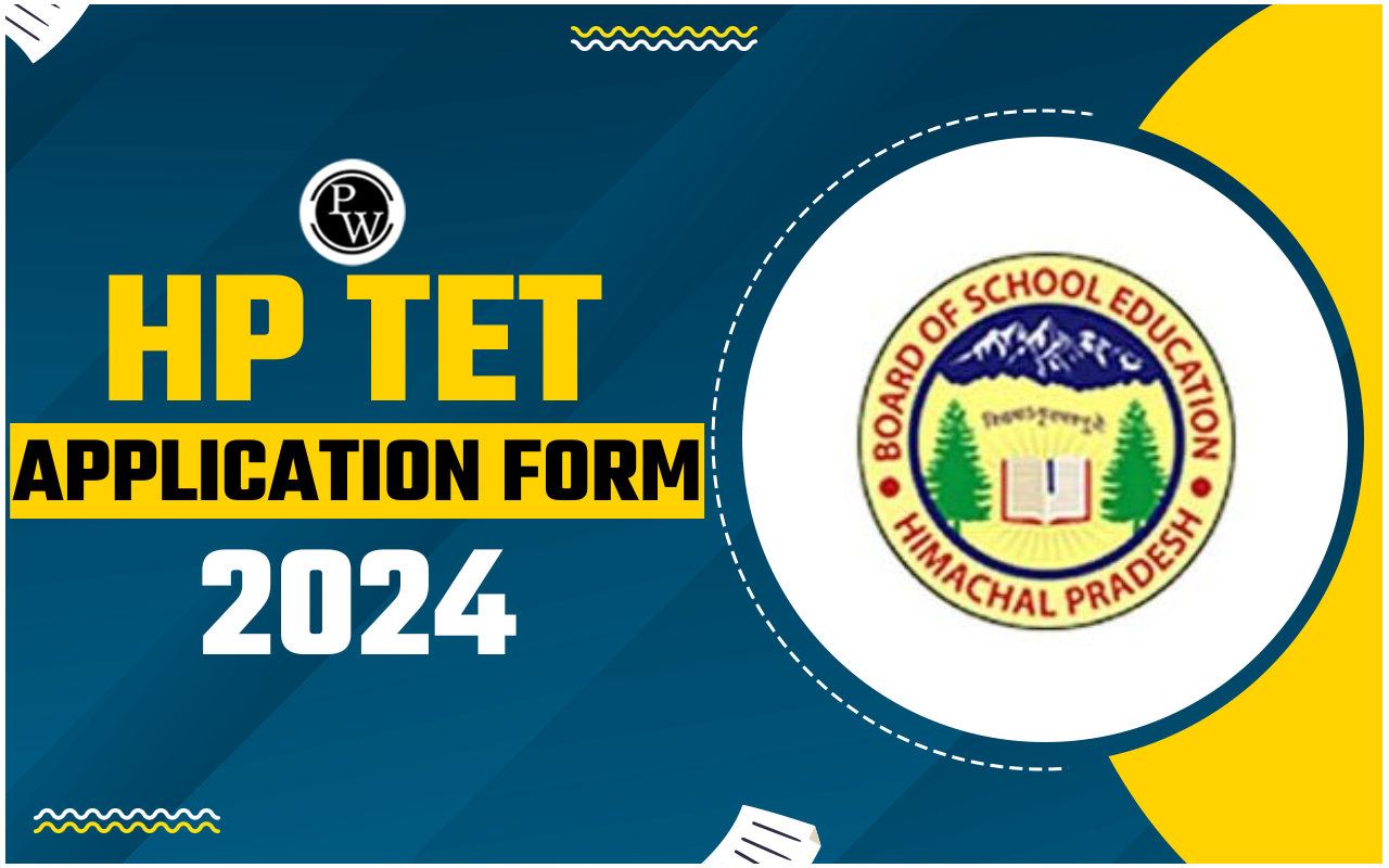 HP TET 2024 Application Form Now Available