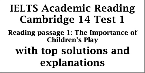 The Importance of Children’s Play Reading Answers From IELTS Passage