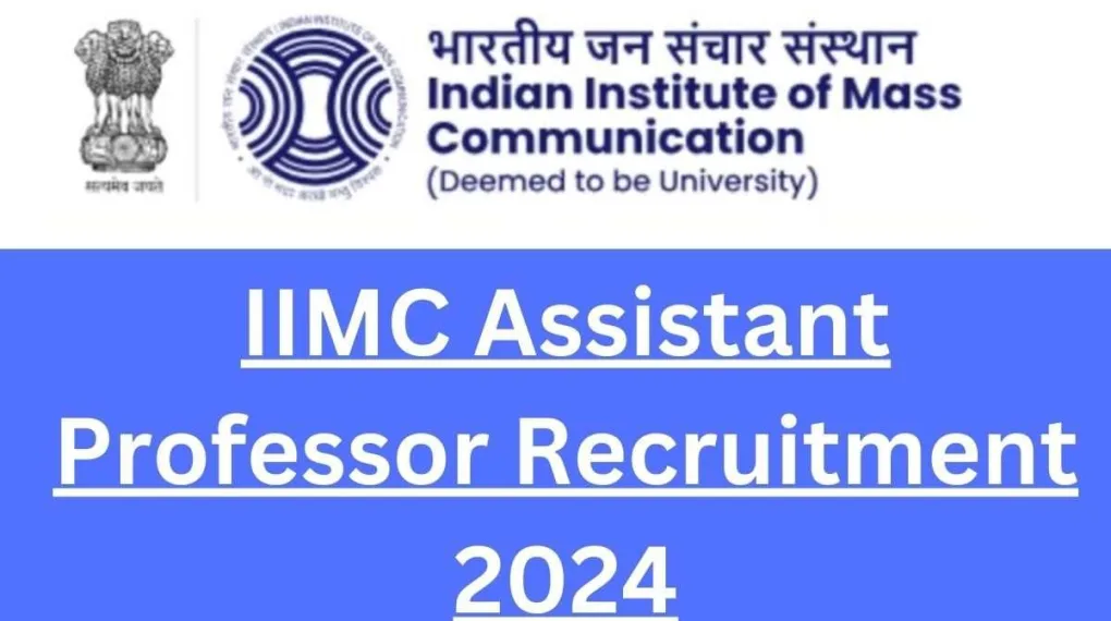 IIMC Recruitment 2024 for Professor & Assistant Professors