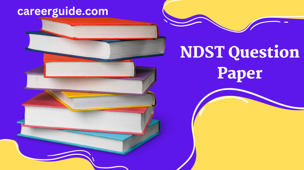 NDST Question Paper ( Mock Test ) With Answers for All Subjects