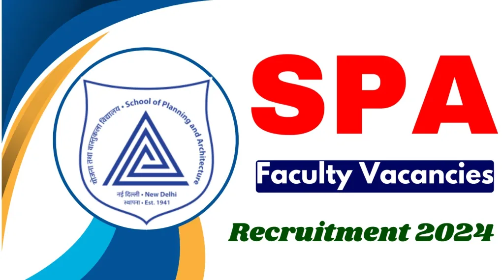 SPA Recruitment 2024 for Professors, Associate Professors, Assistant Professors