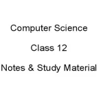 Class 12 Computer Science Notes