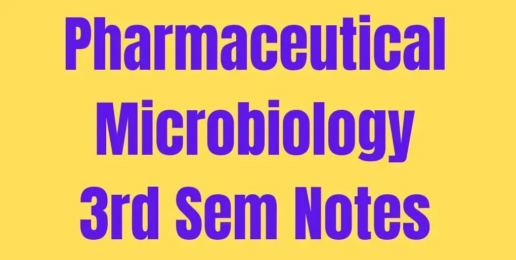 Pharmaceutical Microbiology 3rd Sem Notes