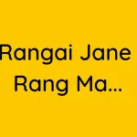 Tu Rangai Jane Rang Ma Lyrics