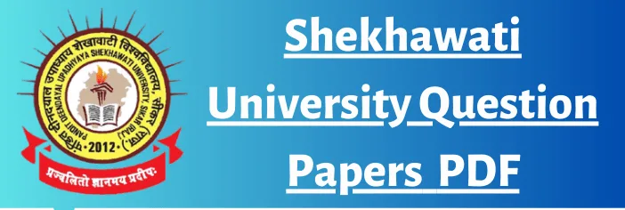 Shekhawati University Previous Year Question Paper PDF