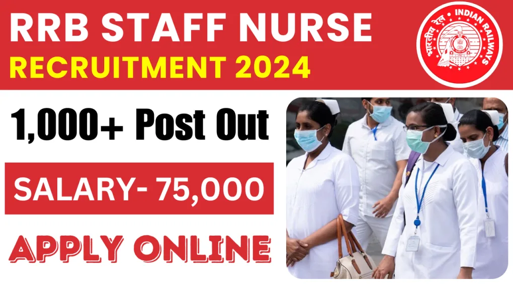 RRB Nurse Recruitment 2024: Apply for Staff Nurse and Senior Nurse Jobs