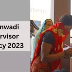 Anganwadi Supervisor Recruitment 2023 - Apply for Various Posts Now