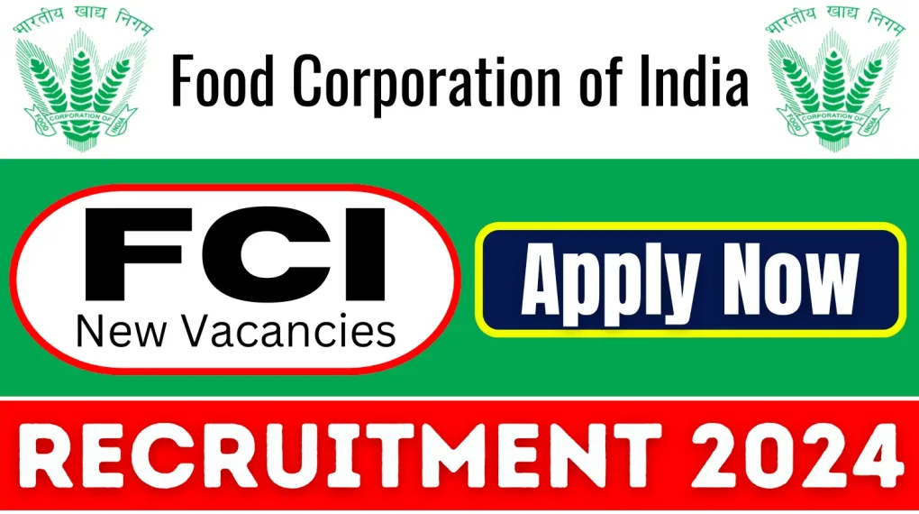 Food Corporation of India Recruitment 2024 – Various Posts, Apply Now