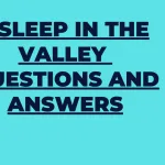 Asleep in the Valley Question and Answer