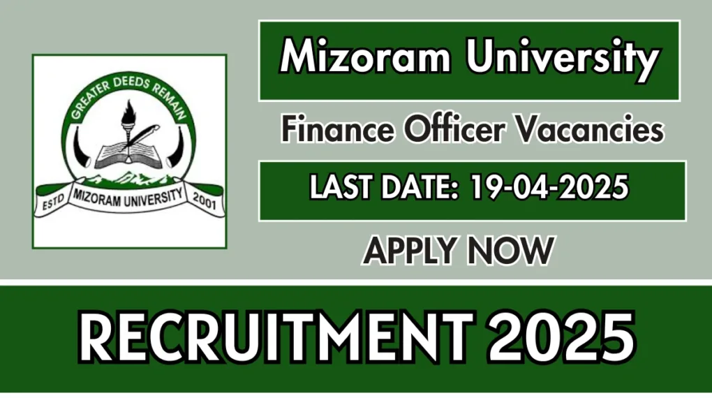 Mizoram University 2025 Finance Officer Opportunities – Apply Today