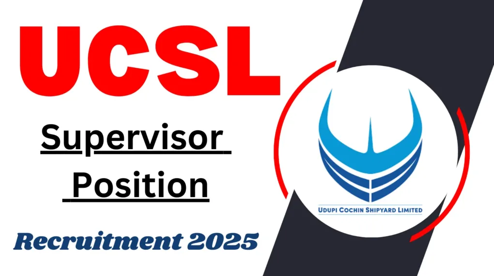 UCSL Supervisor Recruitment 2025 – 18 Vacancies Open for Application