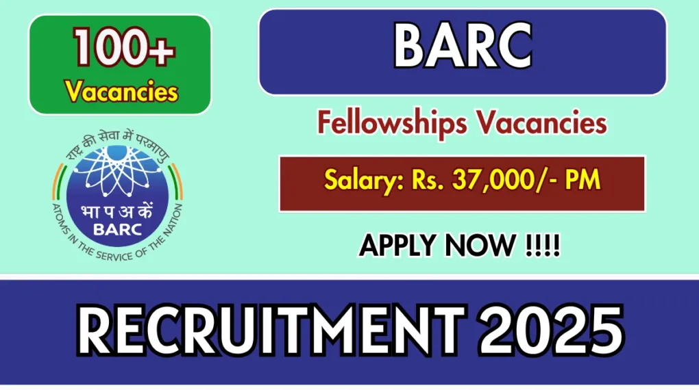 Apply for BARC Junior Research Fellowships 2025 – 105 Vacancies Available