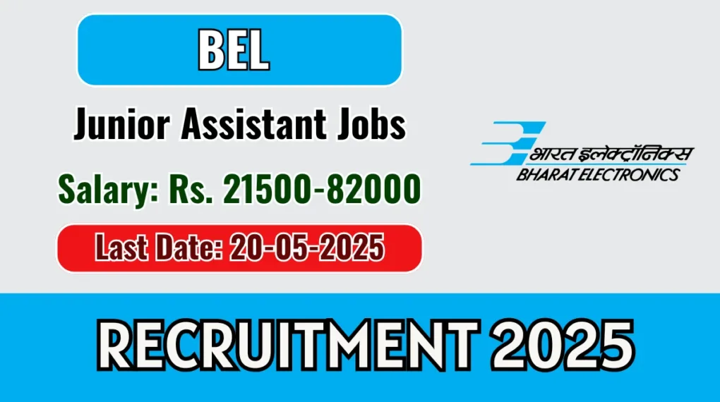 BEL Junior Assistant Recruitment 2025 – Apply Now for 1 Post Before May 20