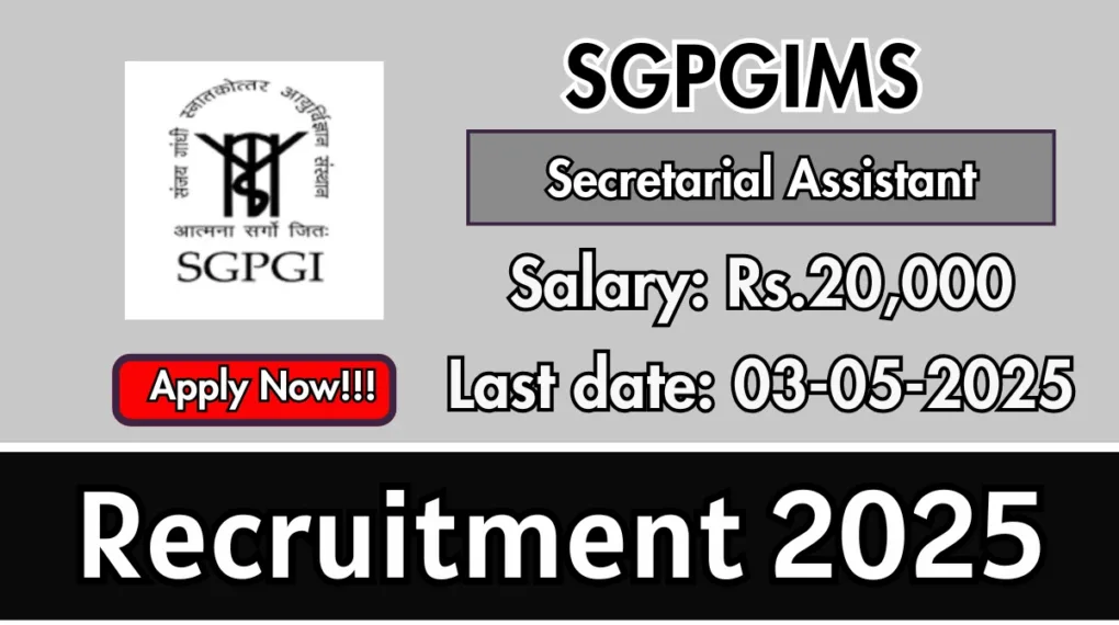 Apply Now for SGPGIMS Secretarial Assistant Jobs 2025 – Offline Form Details
