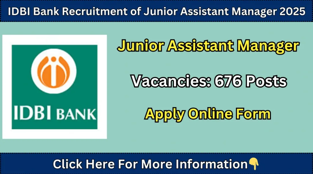 IDBI Bank JAM 2025 Recruitment – Apply for 676 Junior Assistant Manager Vacancies