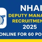 NHAI Deputy Manager Recruitment 2025 - Apply for 60 Posts Online