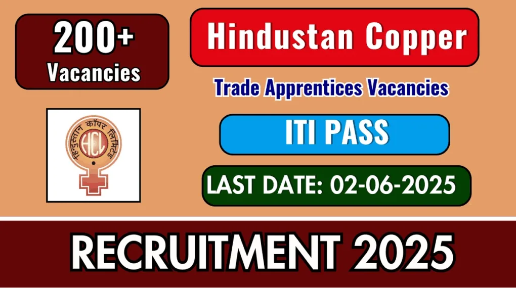 Hindustan Copper HCL Recruitment 2025 – Apply Online for 209 Trade Apprentice Posts