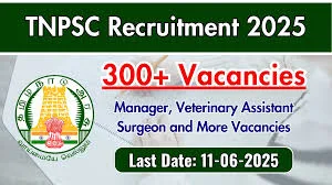 TNPSC Recruitment 2025: Apply Online for 330 Manager, Veterinary Assistant, and More Posts